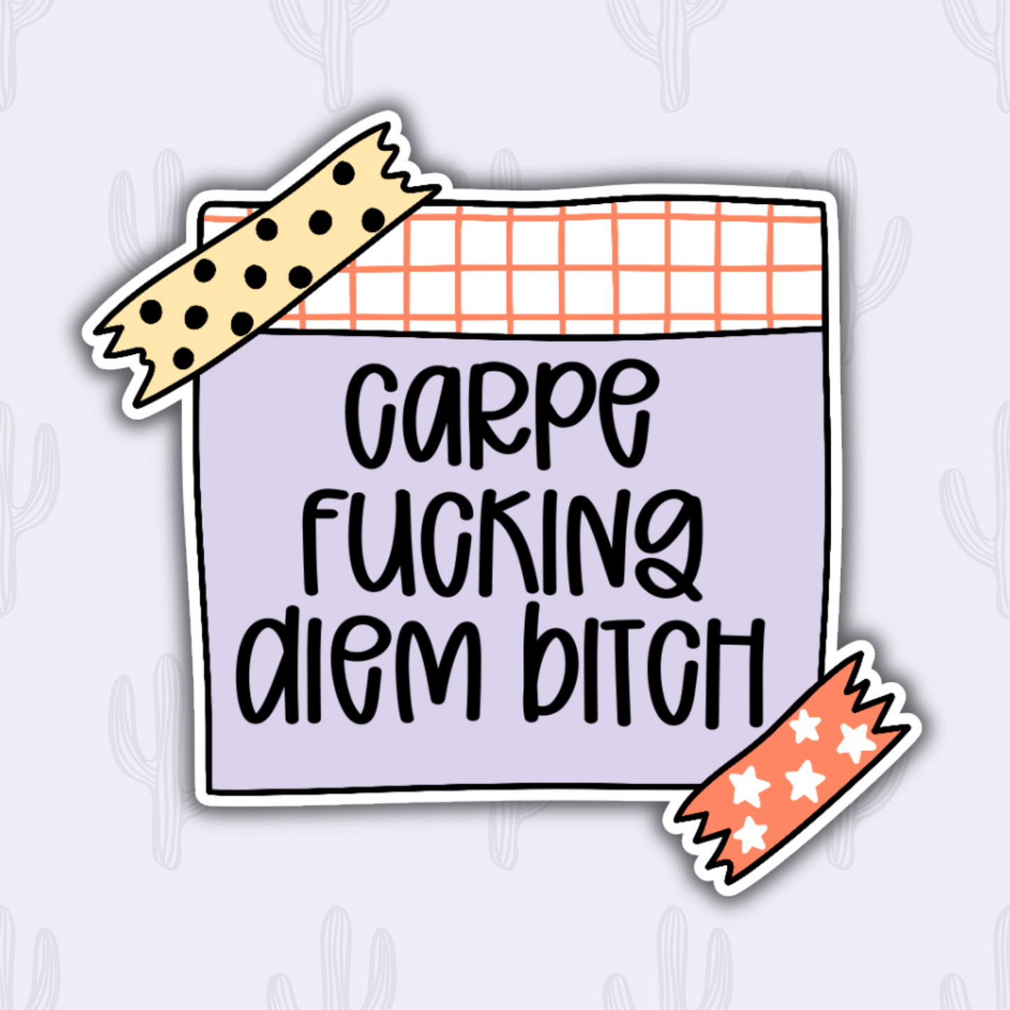 A sticker featuring the text "Carpe Fucking Diem Bitch" written on a purple sticky note with decorative tape at the corners, combining motivational vibes with bold attitude.