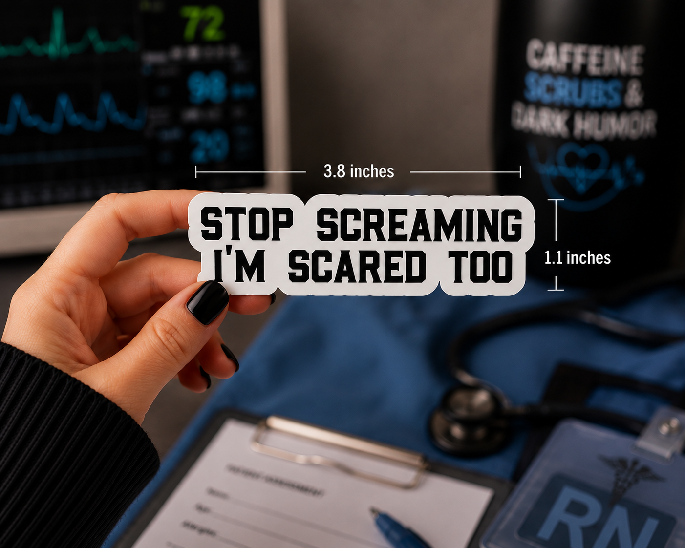 A hand holds a die-cut sticker that reads 'STOP SCREAMING I'M SCARED TOO' in bold black letters on a white background with gray shadowing. The image includes dimension lines showing the sticker is 3.8 inches wide by 1.1 inches tall