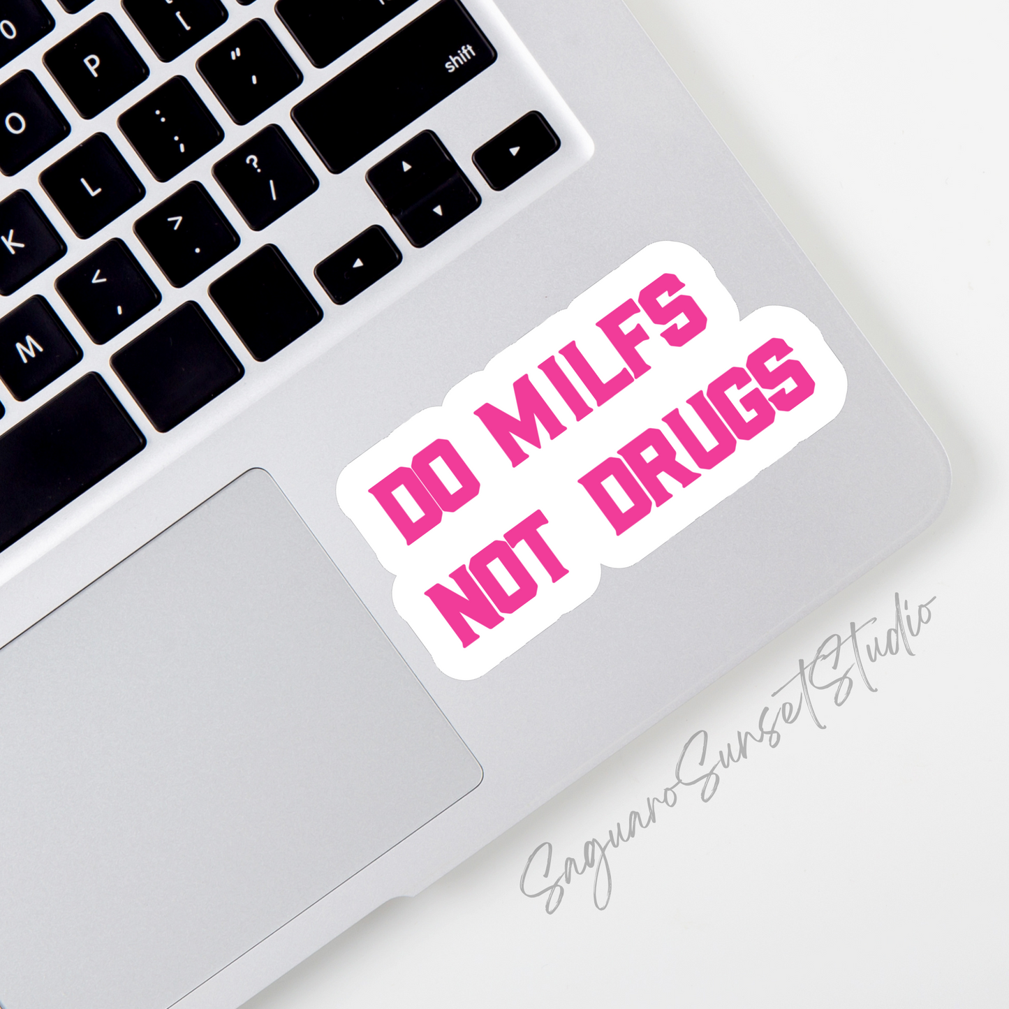 A white sticker with bold, pink text that reads "Do MILFs Not Drugs" in a bold stylized font