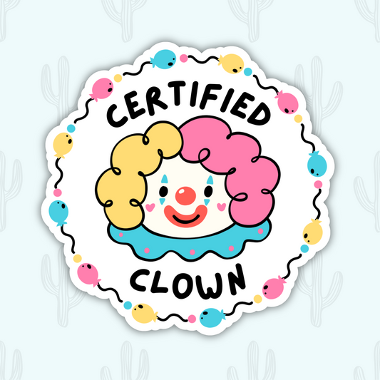 A sticker featuring a colorful clown face with yellow and pink hair, surrounded by a playful balloon border and the text "Certified Clown" in bold lettering.