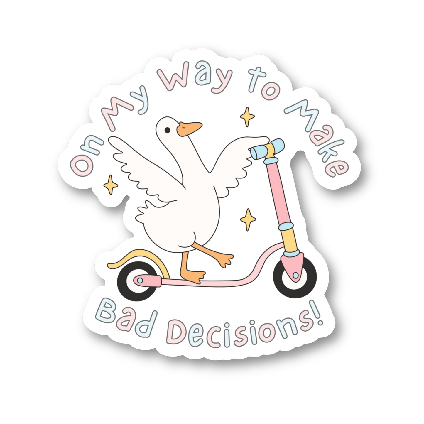 On My Way to Make Bad Decisions Sticker