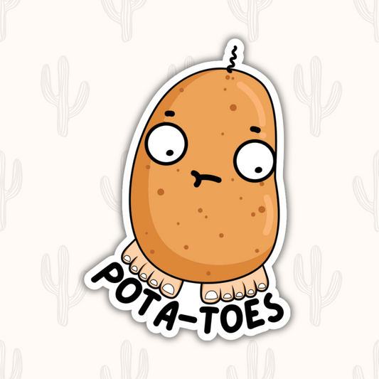 Illustration of a funny potato with toes and wide eyes, labeled "Pota-Toes," designed as a humorous vinyl sticker.