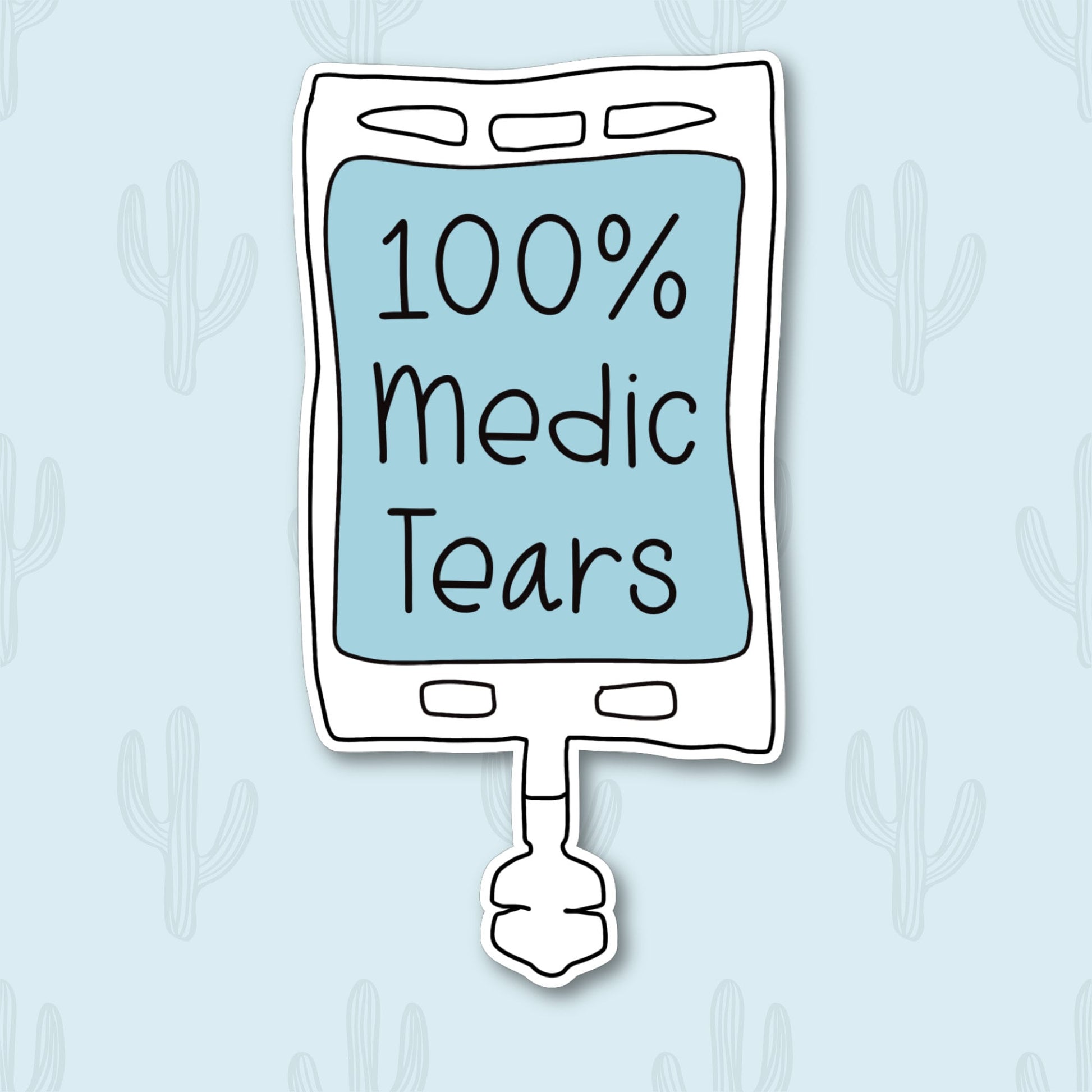 Sticker featuring an IV bag with the text "100% Medic Tears." Perfect for adding humor and relatability for medical professionals and students