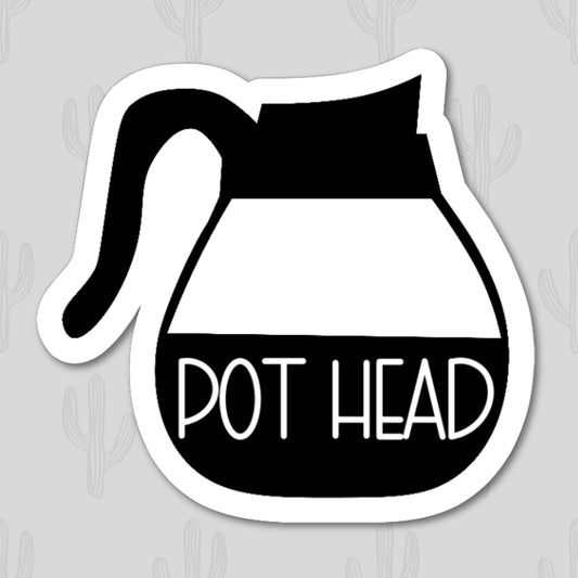 Sticker featuring a coffee pot with the phrase "Pot Head," designed for coffee lovers to add a fun and quirky touch to personal items.