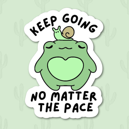 Sticker featuring an adorable frog with a snail on its head and the text "Keep Going No Matter The Pace."