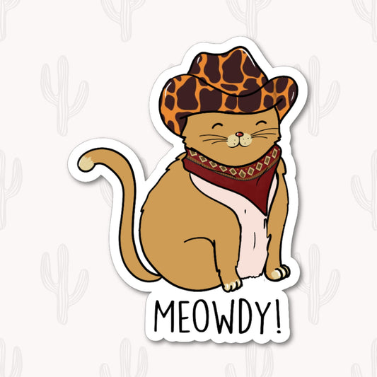 Sticker featuring an adorable cat wearing a cowboy hat and bandana with the text "Meowdy." 