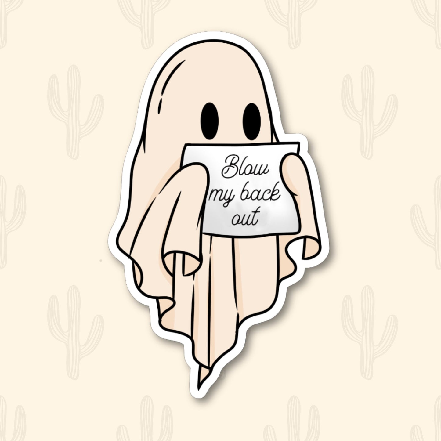 A vinyl sticker featuring a cute ghost holding a sign that says "Blow My Back Out,"