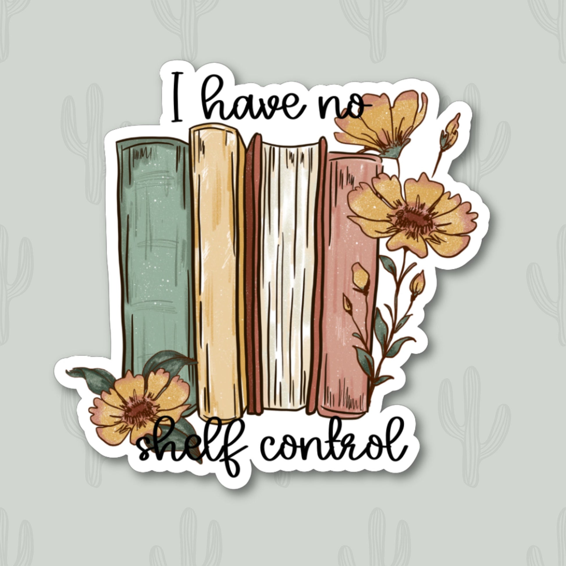 Sticker with the text "I Have No Shelf Control" featuring a stack of vintage books and blooming flowers. 