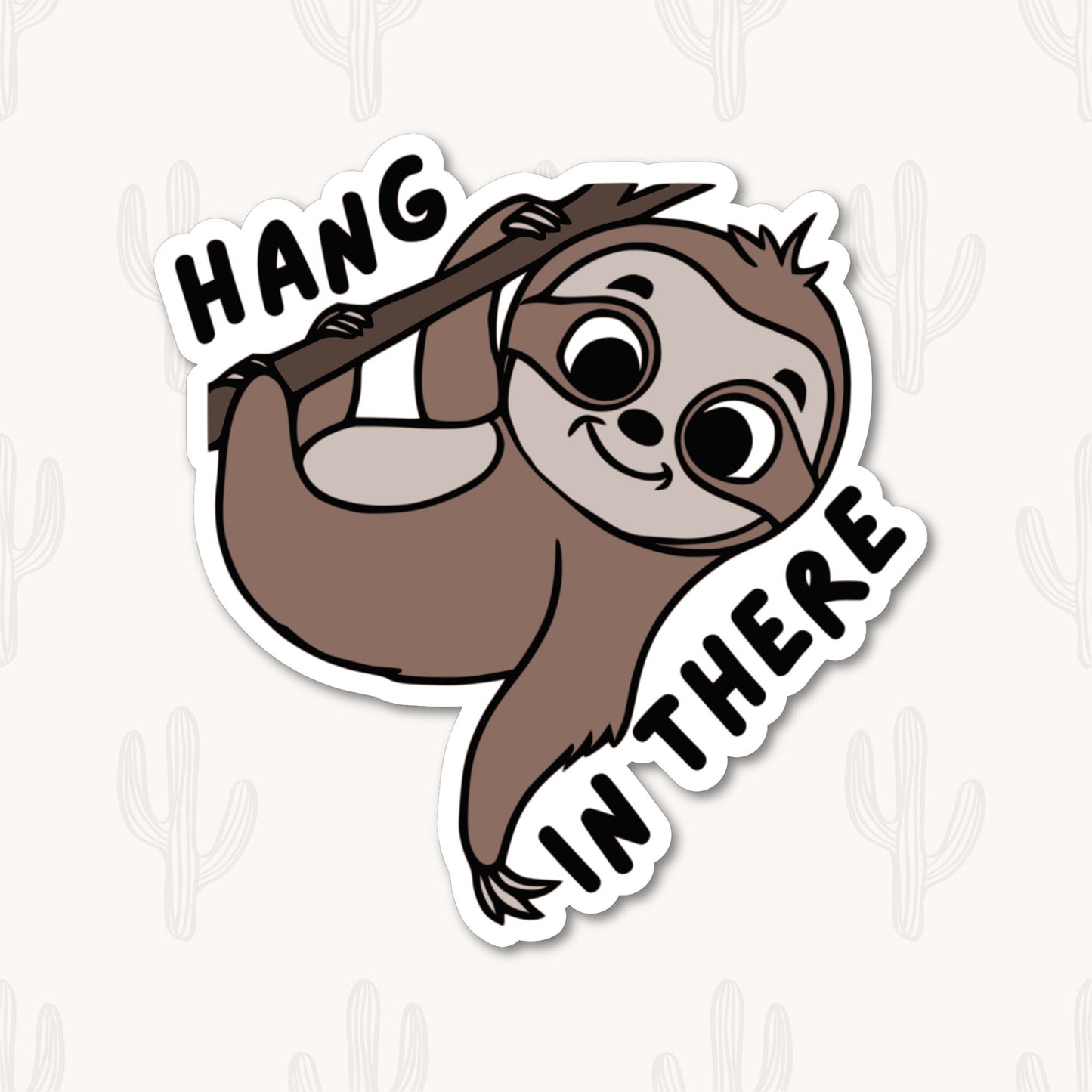 A vinyl sticker featuring a cute sloth hanging from a branch with the phrase "Hang in There!" written around it