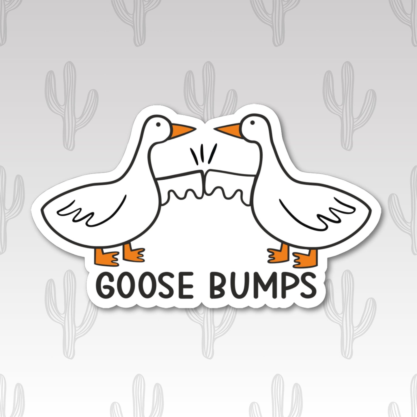 A vinyl sticker featuring a playful illustration of two geese bumping their fists together with the phrase "Goose Bumps" below