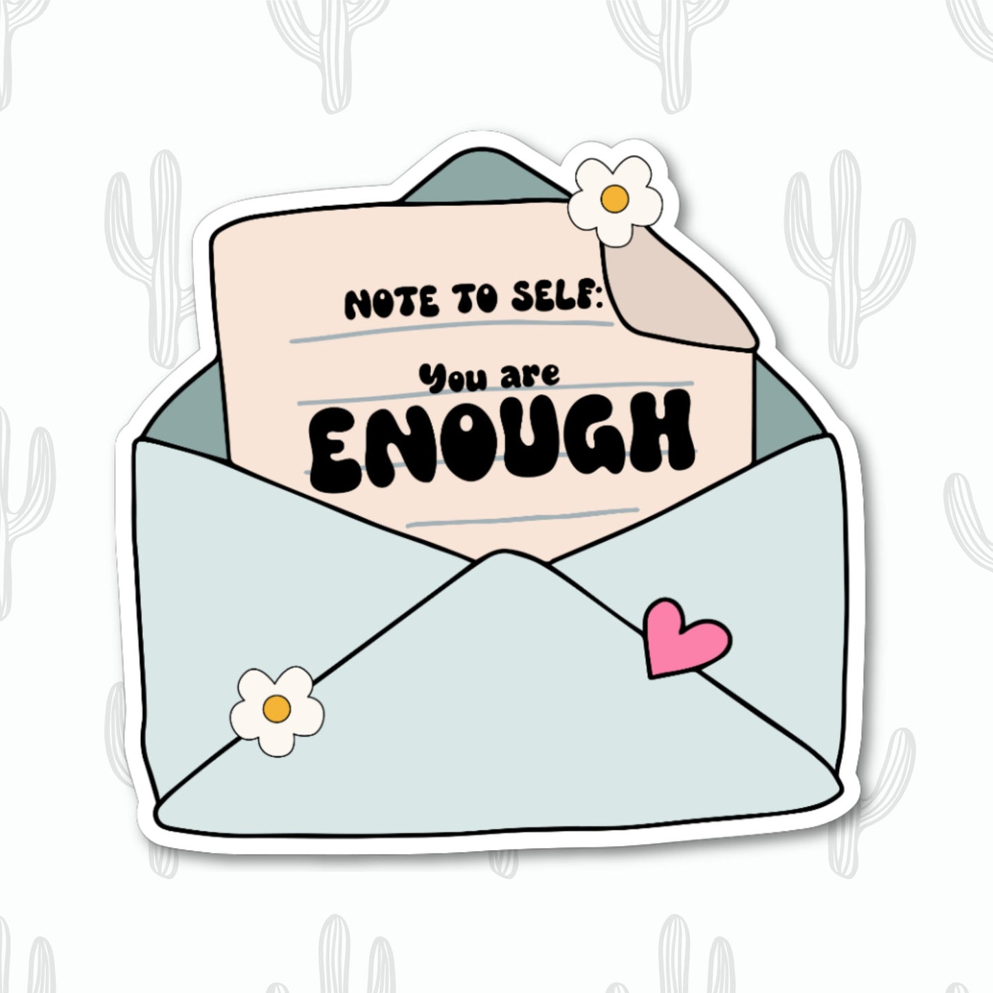 Sticker featuring an open envelope with a note that reads "Note to Self: You Are Enough," designed to be motivational, positive, and uplifting for personal items.