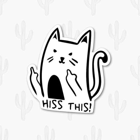 A sticker featuring a black and white cartoon cat with an open mouth, flipping the middle finger with both hands. The phrase "Hiss This!" is written below the cat. 